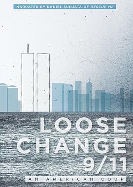 脆弱的变化911：美国策略 Loose Change 9/11: An American Coup