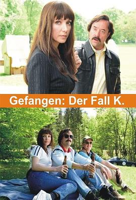 囚犯K Gefangen: Der Fall K.
