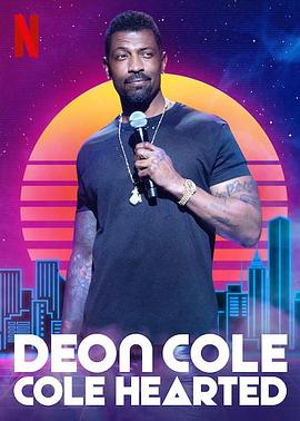 德翁·科尔：科尔心肠 Deon Cole: Cole Hearted