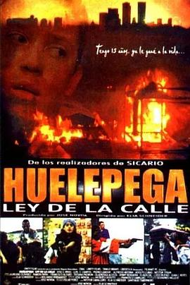 街道的规则 Huelepega: Ley de la calle
