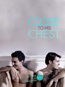 贴近他的胸口 Close to His Chest