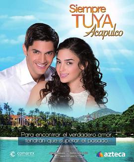 勿忘吾爱 Siempre Tuya Acapulco