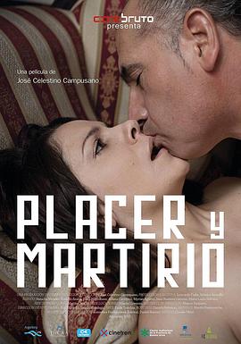 快乐与殉难 Placer y martirio