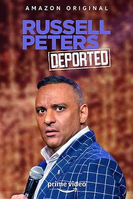 拉塞尔·皮特斯：驱逐出境游 Russell Peters: Deported World Tour