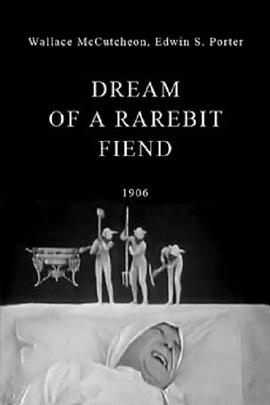 一个醉鬼的白日梦 Dream Of A Rarebit Fiend