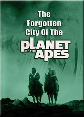 人猿星球的遗忘之城 Forgotten City of the Planet of the Apes