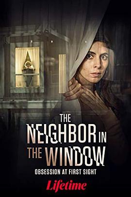 窗里的陌生人 The Neighbor in the Window