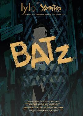 疯狂的蝙蝠 BATZ