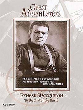 The Great Adventurers: Shackleton