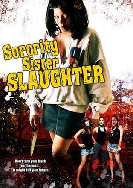 女学生联谊凶杀会 Sorority Sister Slaughter