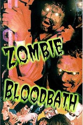 喋血僵尸 Zombie Bloodbath