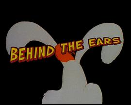 耳朵背后：兔子罗杰的真实故事 Behind the Ears: The True Story of Roger Rabbit