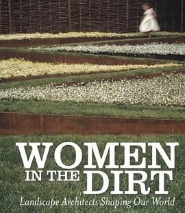 尘土中的女性：景观塑造世界 Women in the Dirt: Landscape Architects Shaping Our World