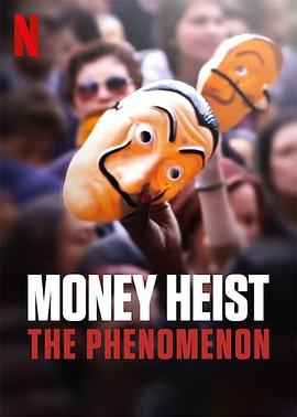 纸钞屋：全球热潮 Money Heist: The Phenomenon
