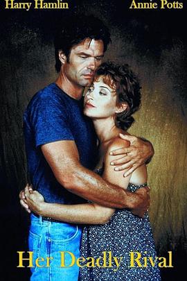 致命的情敌 Her Deadly Rival