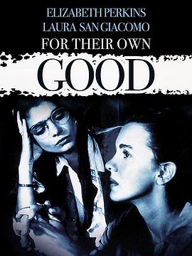 女工的故事 For Their Own Good