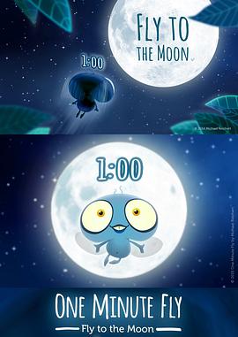 苍蝇一分钟的生命：飞向月球 One Minute Fly - Fly To The Moon