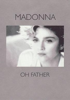 麦当娜：噢父亲 Madonna: Oh Father