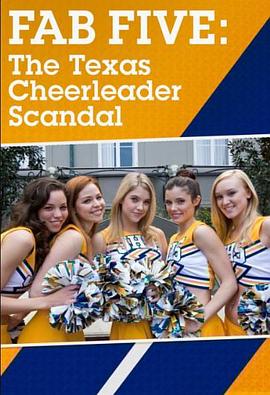 靓丽五人组：德州拉拉队丑闻 Fab Five: The Texas Cheerleader Scandal