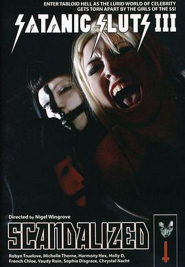 撒旦娼妇3 Satanic Sluts 3: Scandalized