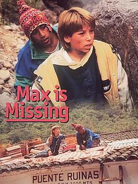 麦克斯失踪了 Max Is Missing