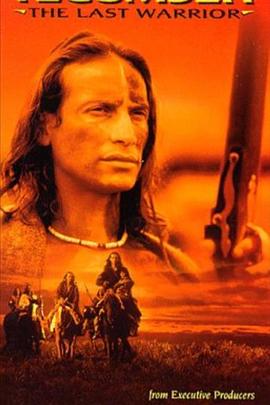 台库姆斯：最后的战士 Tecumseh: The Last Warrior
