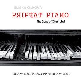普里皮亚季的钢琴 Pripyat Piano