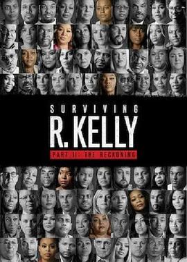 逃脱R. Kelly的魔爪 第二部：清算 第二季 Surviving R. Kelly Part II: The Reckoning Season 2