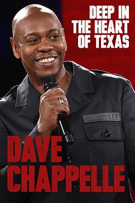 戴夫·查普尔：深入德州之心 Deep in the Heart of Texas: Dave Chappelle Live at Austin City Limits