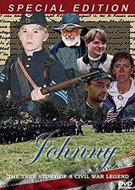 约翰尼 - 一个内战传奇的真实故事 Johnny - The True Story of a Civil War Legend