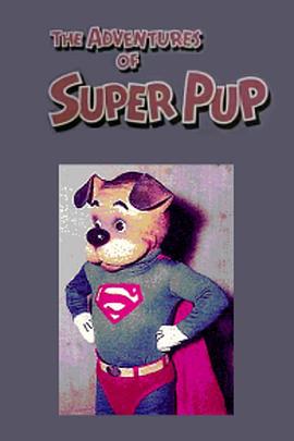 神力狗的冒险 The Adventures of Superpup