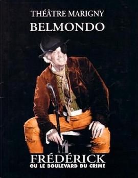 弗雷德里克或犯罪大道 Frédérick ou le Boulevard du Crime