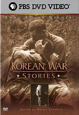 朝鲜战场：背后的故事 Korean War Stories