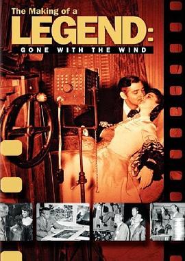 乱世佳人：传奇的诞生 The Making of a Legend: Gone with the Wind
