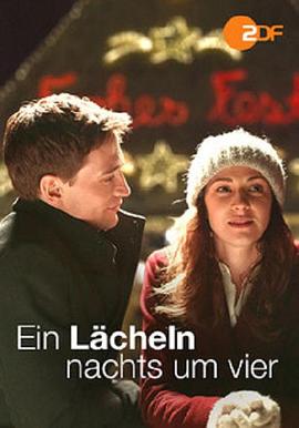 夜晚的微笑 Ein Lächeln nachts um vier