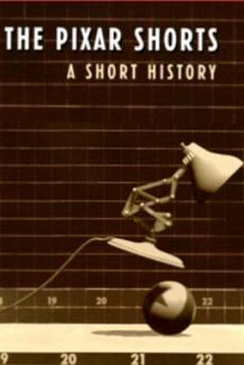 皮克斯动画短片史 The Pixar Shorts: A Short History