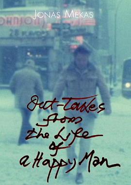 从一个快乐男人的生活中剪下不用的片段 Out-Takes from the Life of a Happy Man