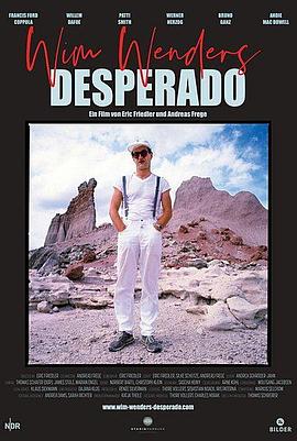维姆·文德斯：亡命之徒 Wim Wenders, Desperado