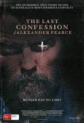 亚历山大·皮尔斯的最终忏悔 The Last Confession of Alexander Pearce