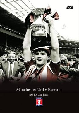 1985 Fa Cup Final - Manchester United V Everton