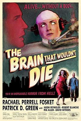 新不死之脑 The Brain That Wouldn't Die