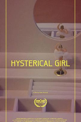 歇斯底里的女孩 Hysterical Girl