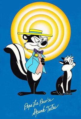 大帅哥罗曼史 Pepe Le Pew's Skunk Tales