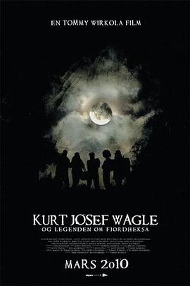 库尔特·约瑟夫·瓦格勒与峡湾女巫传奇 Kurt Josef Wagle og legenden om Fjordheksa