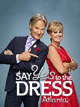 我的梦幻婚纱：亚特兰大篇 第一季 Say Yes to the Dress: Atlanta Season 1
