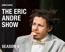 埃里克·安德烈秀 第四季 The Eric Andre Show Season 4