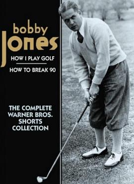 波比·琼斯打高尔夫11：练习 How I Play Golf, by Bobby Jones No. 11: Practice Shots