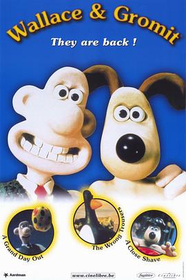 阿德曼动画精选：超级无敌掌门狗 Wallace & Gromit: The Best of Aardman Animation