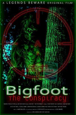 大脚怪-阴谋论 Bigfoot- The Conspiracy