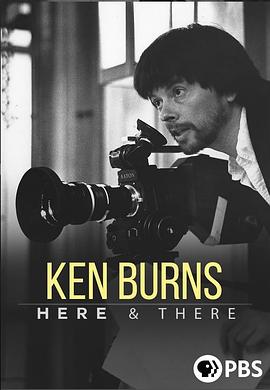 Ken Burns: Here & There